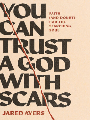 cover image of You Can Trust a God with Scars